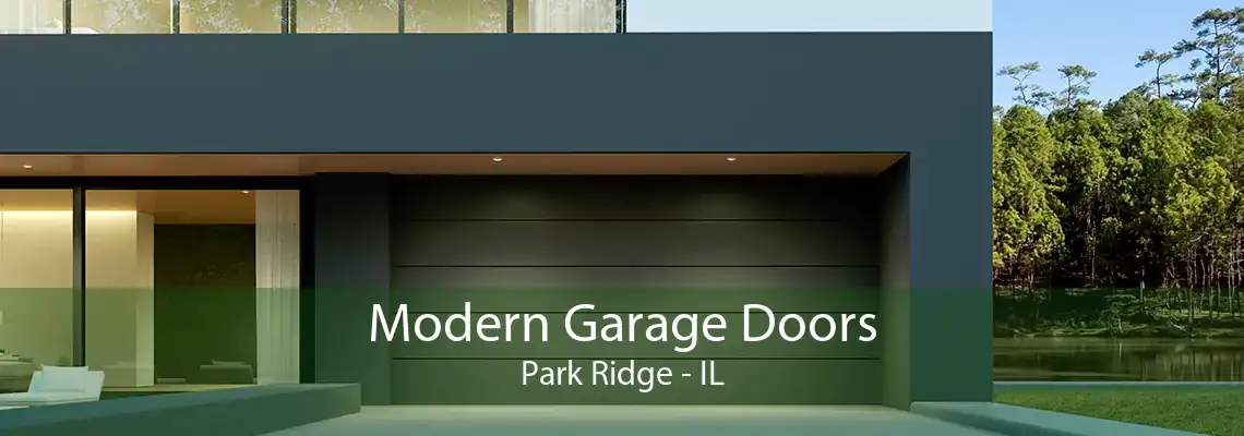 Modern Garage Doors Park Ridge - IL